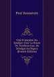 Une Francaise Au Soudan: (Sur La Route De Tombouctou; Du Senegal Au Niger) (French Edition), Paul Bonnetain 