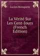 La Verite Sur Les Cent-Jours (French Edition), Lucien Bonaparte 