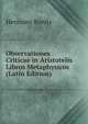 Observationes Criticae in Aristotelis Libros Metaphysicos (Latin Edition), Hermann Bonitz 