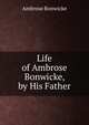 Life of Ambrose Bonwicke, by His Father, Ambrose Bonwicke 
