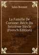 La Famille De Curione: Recit Du Seizieme Siecle (French Edition), Jules Bonnet 