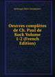 Oeuvres completes de Ch. Paul de Kock Volume 1-2 (French Edition), Bellanger Rene (bookplate) 