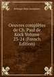 Oeuvres completes de Ch. Paul de Kock Volume 23-24 (French Edition), Bellanger Rene (bookplate) 