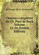 Oeuvres completes de Ch. Paul de Kock Volume 53-54 (French Edition), Bellanger Rene (bookplate) 