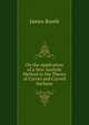 On the Application of a New Analytic Method to the Theory of Curves and Curved Surfaces, James Booth 