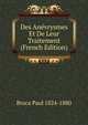 Des Anevrysmes Et De Leur Traitement (French Edition), Broca Paul 1824-1880 