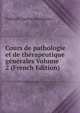 Cours de pathologie et de therapeutique generales Volume 2 (French Edition), Tulliard Charles (bookplate) 