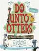 Do Unto Otters: Book about Manners (PB) illustr, Keller, Laurie 