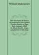 The merchant of Venice, as produced at the Winter Garden theatre of New York, January, 1867, by Edwin Booth. A new adaptation to the stage, Уильям Шекспир 