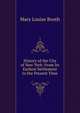 History of the City of New York: From Its Earliest Settlement to the Present Time, Mary Louise Booth 