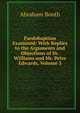 Paedobaptism Examined: With Replies to the Arguments and Objections of Dr. Williams and Mr. Peter Edwards, Volume 3, Abraham Booth 