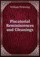 Piscatorial Reminiscences and Gleanings, William Pickering 
