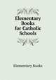 Elementary Books for Catholic Schools, Elementary Books 