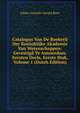 Catalogus Van De Boekerij Der Koninklijke Akademie Van Wetenschappen: Gevestigd Te Amsterdam. Eersten Deels, Eerste Stuk, Volume 1 (Dutch Edition), Johan Cornelis Gerard Boot 