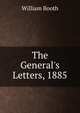 The General's Letters, 1885, William Booth 
