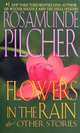Flowers in the Rain and Other Stories, Pilcher, Rosamunde 