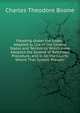 Pleading Under the Codes: Adapted to Use in the Several States and Territories Which Have Adopted the System of Reformed Procedure, and in All the Courts Where That System Prevails, Charles Theodore Boone 