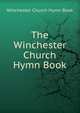 The Winchester Church Hymn Book, Winchester Church Hymn Book 