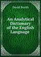 An Analytical Dictionary of the English Language ., David Booth 