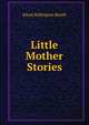 Little Mother Stories, Maud Ballington Booth 