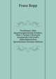 Vocalismus, Oder Sprachvergleichende Kritiken: ?ber J. Grimm's Deutsche Grammatik Und Graff's Althochdeutschen Sprachschatz (German Edition), Franz Bopp 