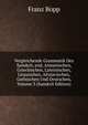 Vergleichende Grammatik Des Sanskrit, end, Armenischen, Griechischen, Lateinischen, Litauischen, Altslavischen, Gothischen Und Deutschen, Volume 3 (Sanskrit Edition), Franz Bopp 