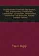 Vergleichende Grammatik Des Sanskrit, end, Armenischen, Griechischen, Lateinischen, Litauischen, Altslavischen, Gothischen Und Deutschen, Volume 1 (Sanskrit Edition), Franz Bopp 