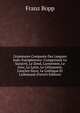 Grammaire Compar?e Des Langues Indo-Europ?ennes: Comprenant Le Sanscrit, Le Zend, L'arm?nien, Le Grec, Le Latin, Le Lithuanien, L'ancien Slave, Le Gothique Et L'allemand (French Edition), Franz Bopp 