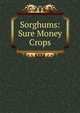 Sorghums: Sure Money Crops, 