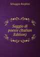 Saggio di poesie (Italian Edition), Selvaggia Borghini 