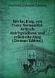 Werke. Hrsg. von Franz Bornmuller. Kritisch durchgesehene und erlauterte Ausg (German Edition), Gotthold Ephraim Lessing 