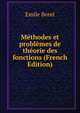 M?thodes et probl?mes de th?orie des fonctions (French Edition), Emile Borel 
