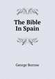 The Bible In Spain, George Borrow 