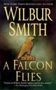 A Falcon Flies, Smith, Wilbur 