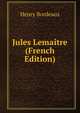 Jules Lemaitre (French Edition), Henry Bordeaux 