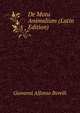 De Motu Animalium (Latin Edition), Giovanni Alfonso Borelli 