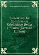 Bulletin De La Commission Geologique De La Finlande (German Edition), Leonard Henrik Borgstrom 