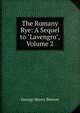 The Romany Rye: A Sequel to "Lavengro", Volume 2, George Henry Borrow 