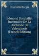 Edmond Bonnaffe. Inventaire De La Duchesse De Valentinois (French Edition), Charlotte Borgia 