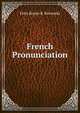 French Pronunciation, Felix Bruno B. Borowski 