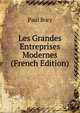 Les Grandes Entreprises Modernes (French Edition), Paul Bory 