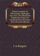 Traite Complet De Mecanique Appliquee Aux Arts: Des Machines Employees Dans Les Constructions Diverses. 1818 (French Edition), J-A Borgnis 