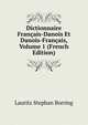 Dictionnaire Francais-Danois Et Danois-Francais, Volume 1 (French Edition), Lauritz Stephan Borring 