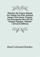 Histoire De France Depuis Les Temps Les Plus Anciens Jusqu'a Nos Jours: D'apr?s Les Documents De L'art De Chaque ?poque, Volume 1 (French Edition), Henri Leonard Bordier 