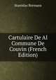 Cartulaire De Al Commune De Couvin (French Edition), Stanislas Bormans 