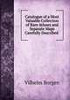 Catalogue of a Most Valuable Collection of Rare Atlases and Separate Maps Carefully Described ., Vilhelm Borgen 
