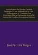 Instituicoens De Direito Cambial Portuguez, Com Referencias As Leis, Ordenacoens, E Costumes Das Principaes Pracas Da Europa Acerca De Lettras De Cambio (Portuguese Edition), Jose Ferreira Borges 