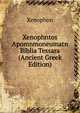Xenophntos Apomnmoneumatn Biblia Tessara (Ancient Greek Edition), Xenophon 