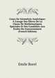 Cours De G?om?trie Analytique: ? L'usage Des ?l?ves De La Classe De Math?matiques Sp?ciales Et Des Candidats Aux ?coles Du Gouvernement (French Edition), Emile Borel 