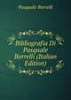 Bibliografia Di Pasquale Borrelli (Italian Edition), Pasquale Borrelli 